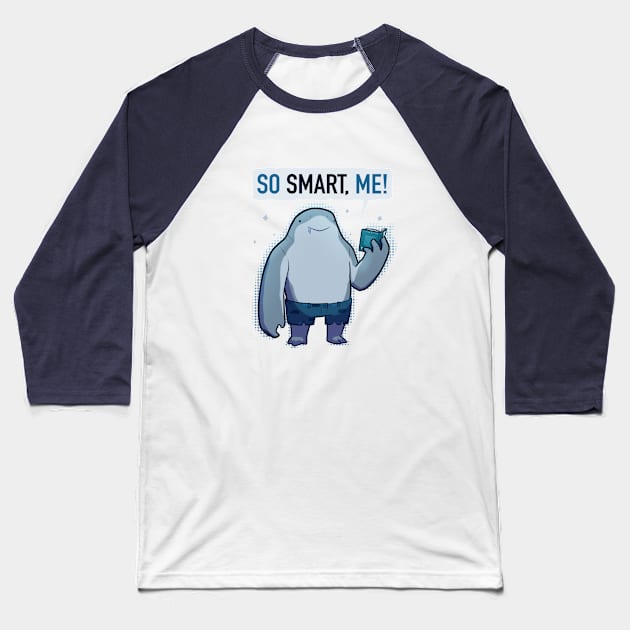 So Smart Me! Baseball T-Shirt by Susto